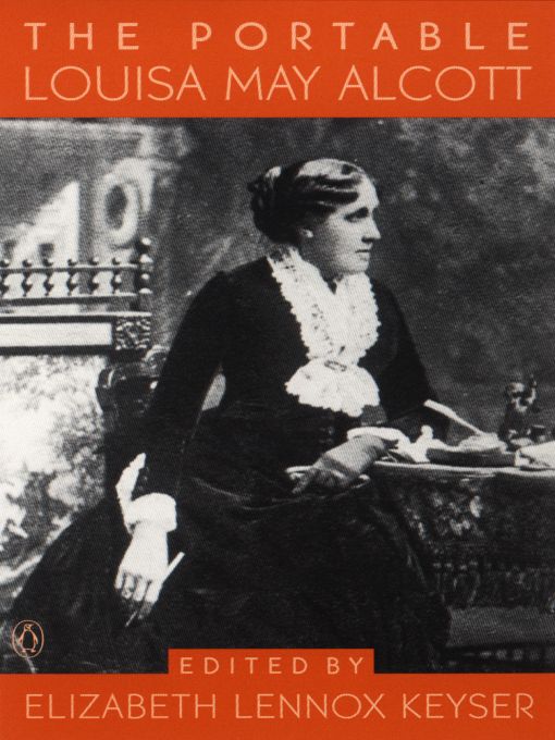 Title details for The Portable Louisa May Alcott by Louisa May Alcott - Available